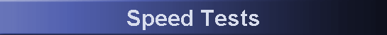 Speed Tests